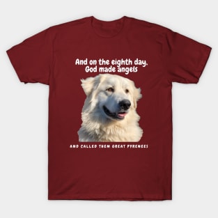 God made angels: Great Pyrenees T-Shirt